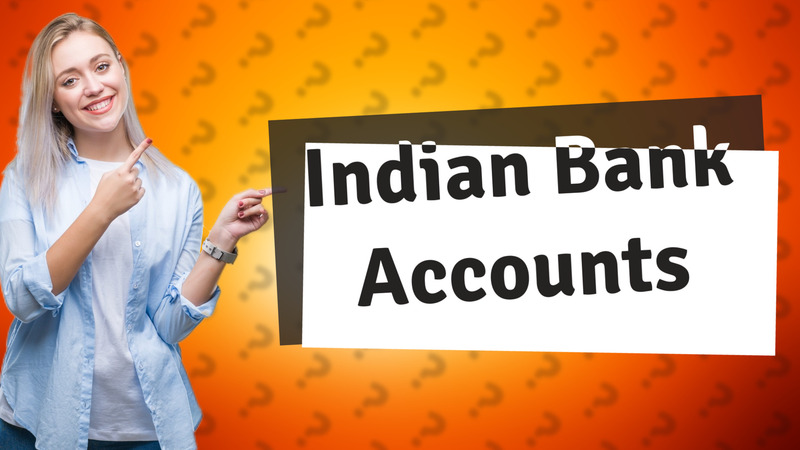 Indian Bank Accounts