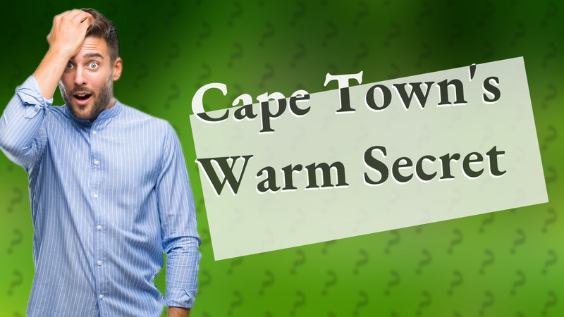 Cape Town's Warm Secret