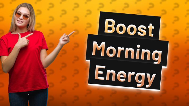 Boost Morning Energy