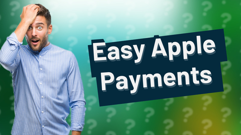 Easy Apple Payments