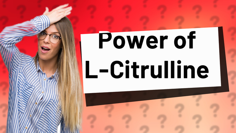 Power of L-Citrulline