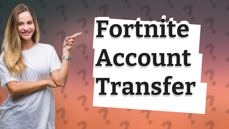 Fortnite Account Transfer