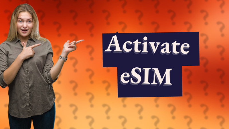 Activate eSIM