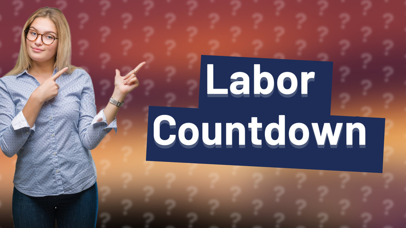 Labor Countdown