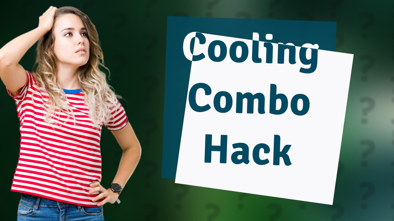 Cooling Combo Hack