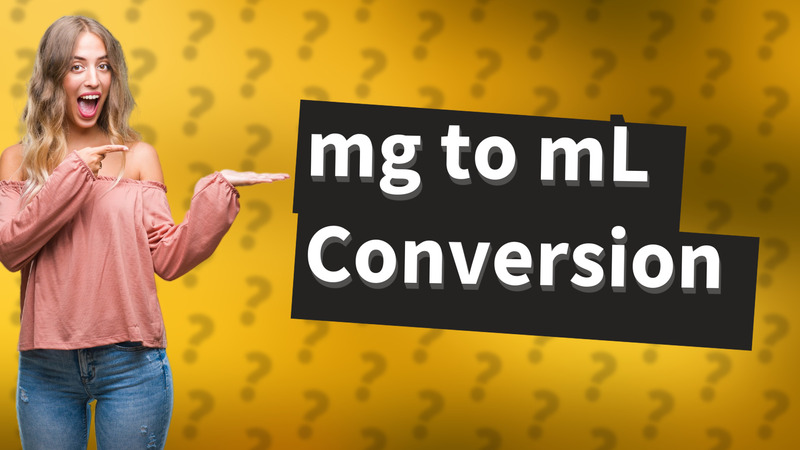 mg to mL Conversion