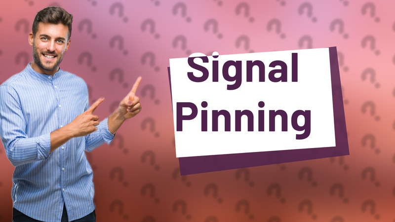 Signal Pinning