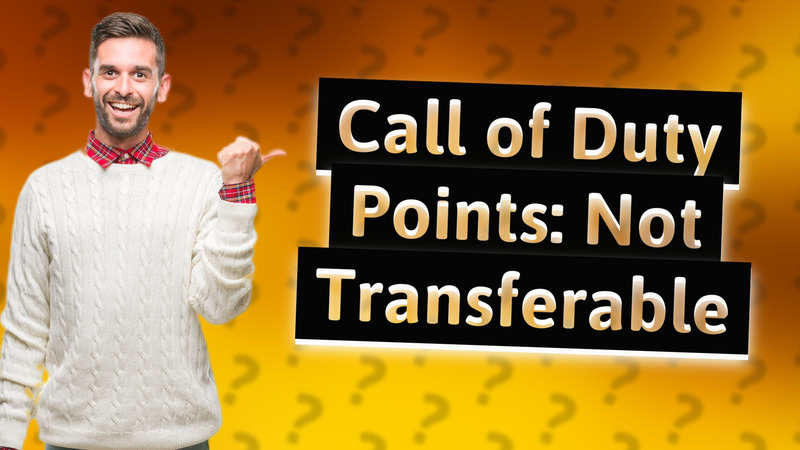Call of Duty Points: Not Transferable