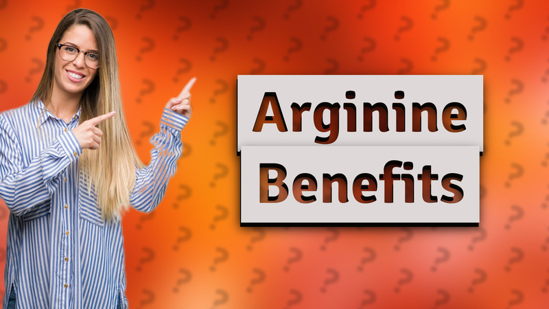 Arginine Benefits