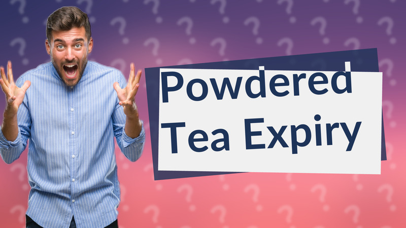 Powdered Tea Expiry