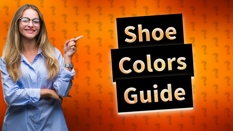 Shoe Colors Guide