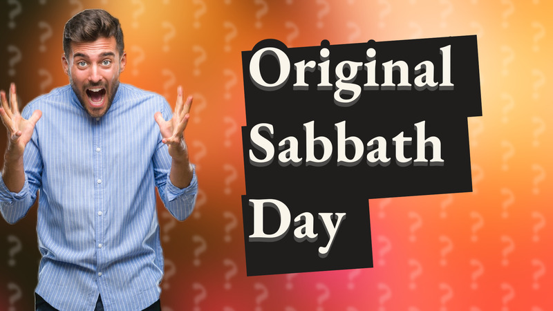 Original Sabbath Day