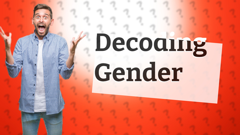 Decoding Gender