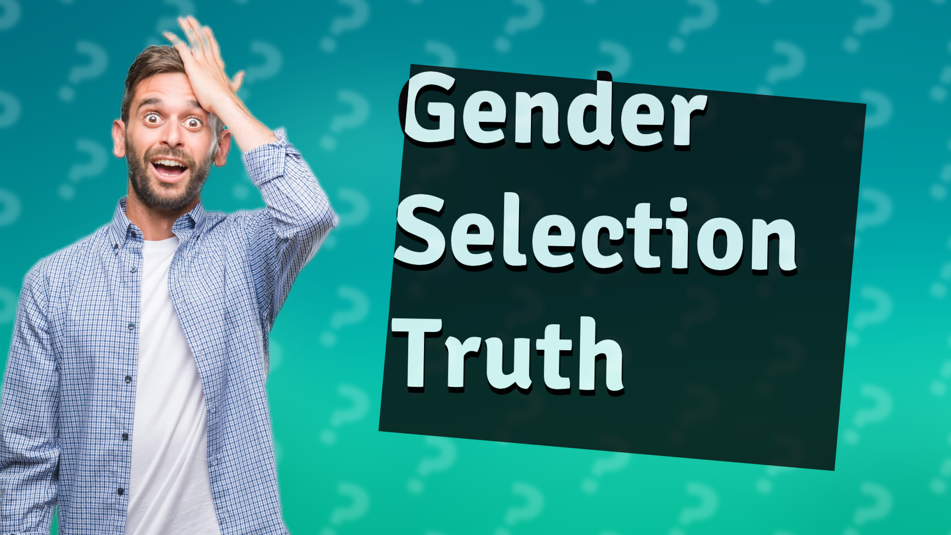 Gender Selection Truth