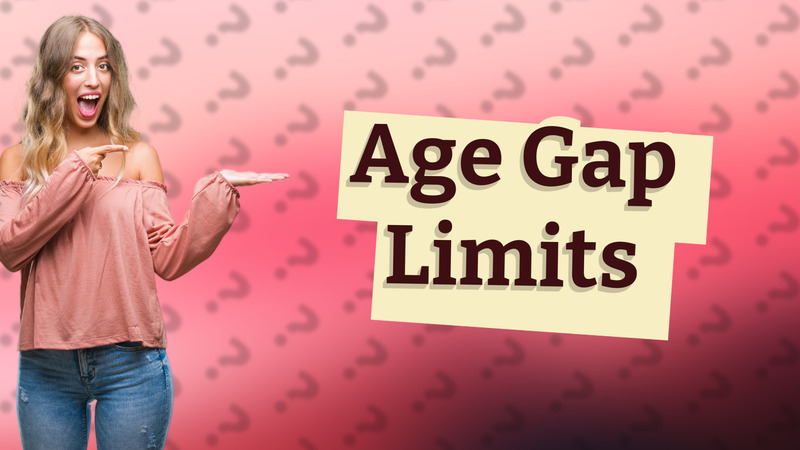 Age Gap Limits