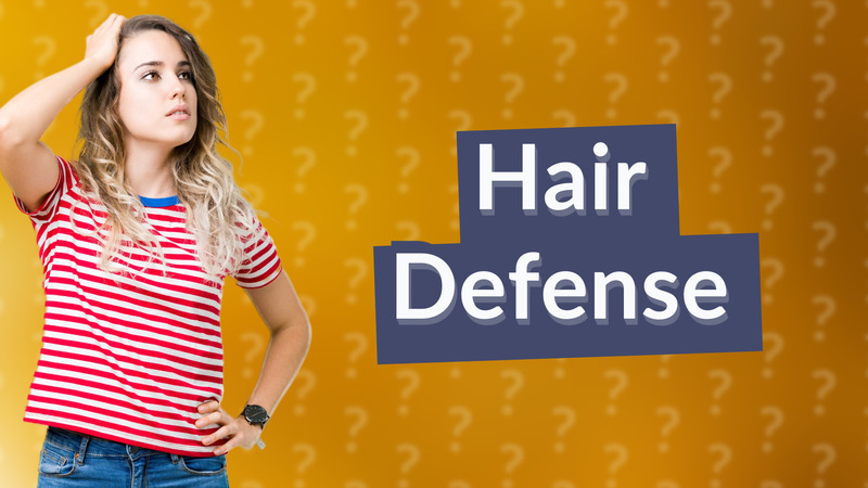 Hair Defense