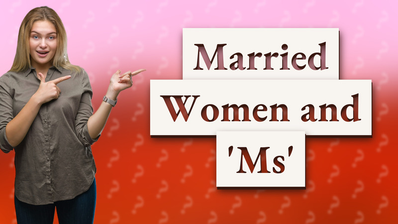 Married Women and 'Ms'