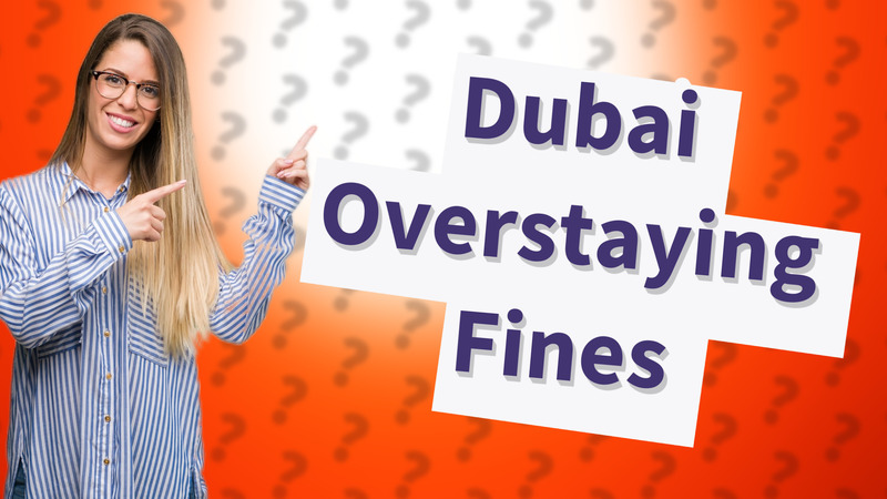 Dubai Overstaying Fines