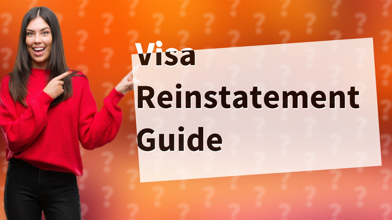 Visa Reinstatement Guide