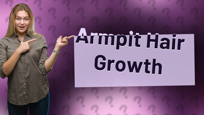 Armpit Hair Growth