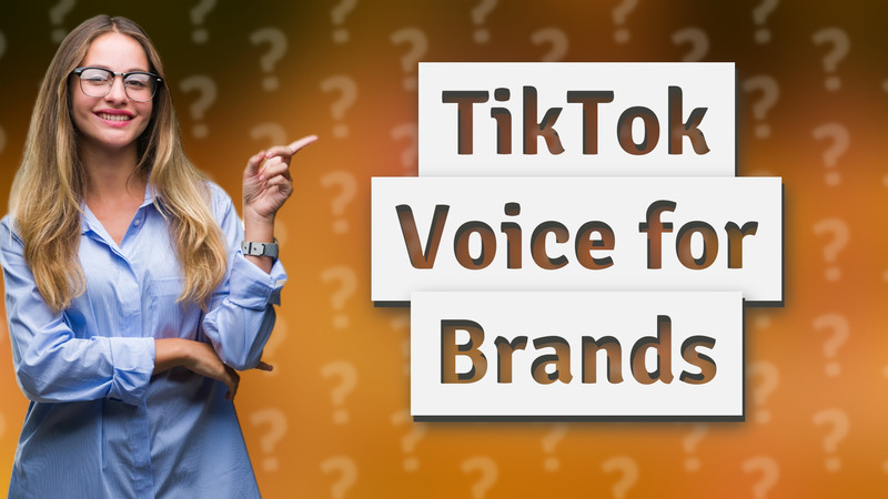 TikTok Voice for Brands