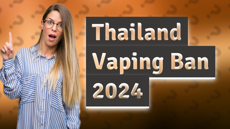Thailand Vaping Ban 2024