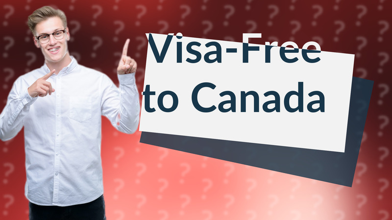 Visa-Free to Canada
