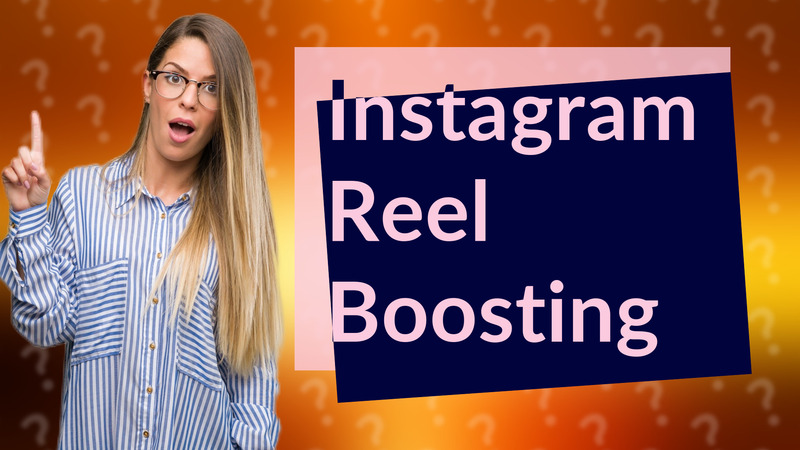Instagram Reel Boosting