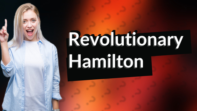 Revolutionary Hamilton