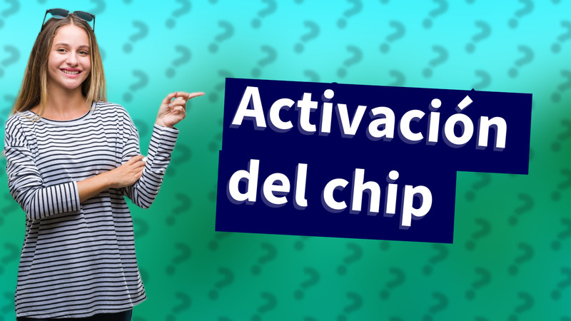 Activación del chip