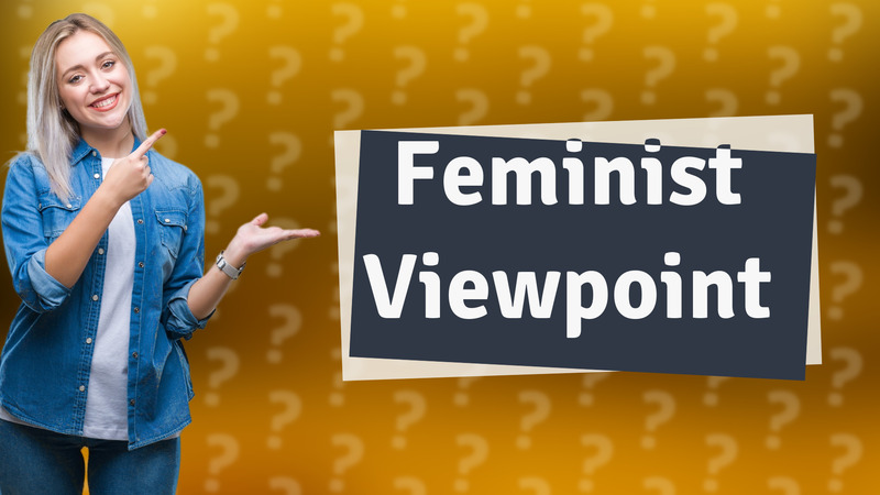 Feminist Viewpoint