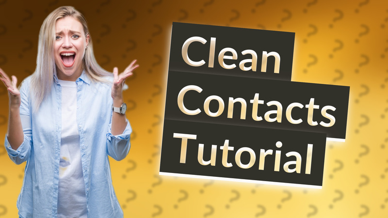 Clean Contacts Tutorial