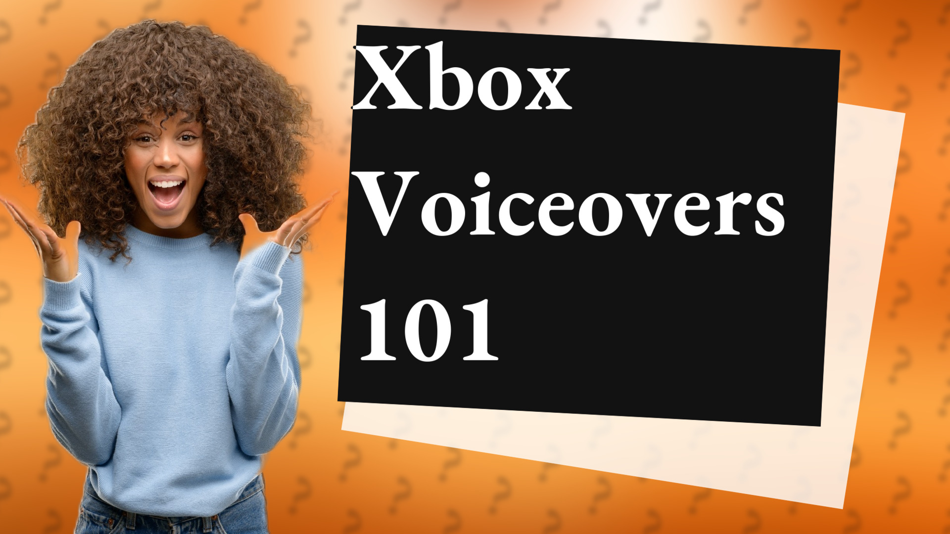 Xbox Voiceovers 101