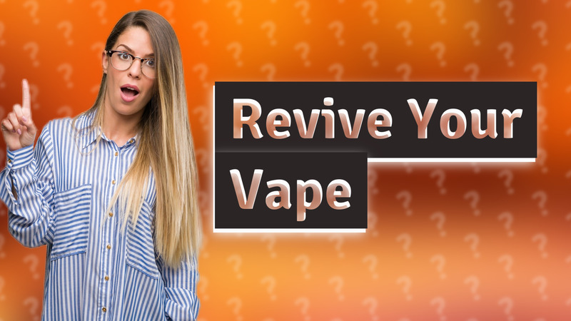 Revive Your Vape