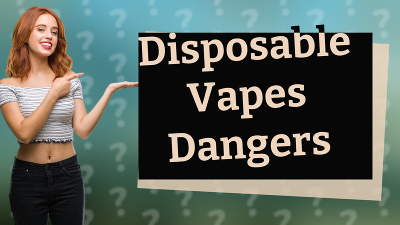 Disposable Vapes Dangers