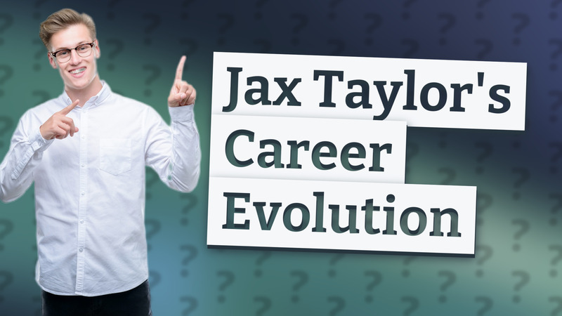 Jax Taylor's Career Evolution