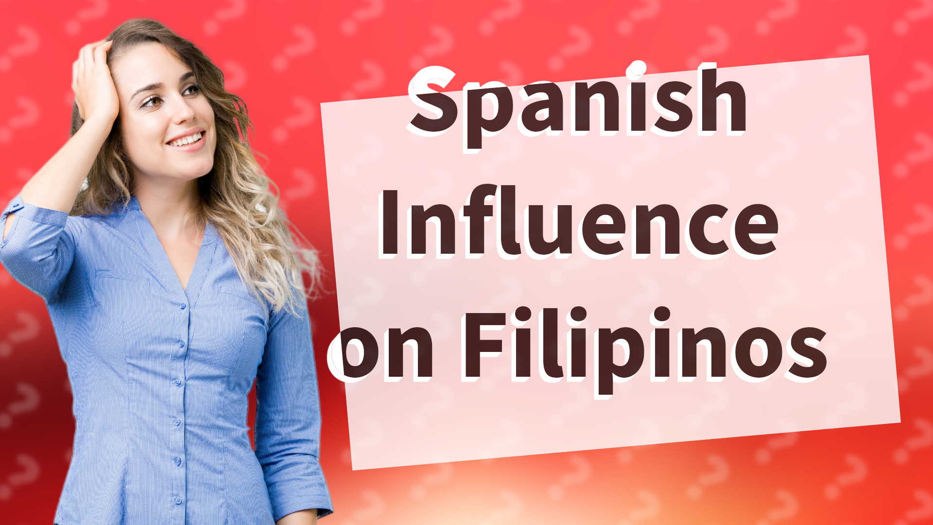 Spanish Influence on Filipinos