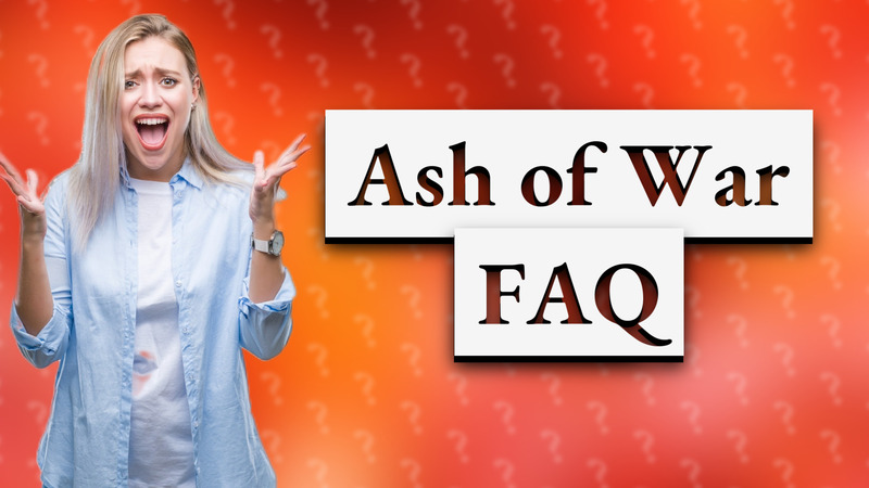 Ash of War FAQ