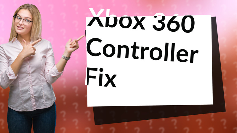 Xbox 360 Controller Fix