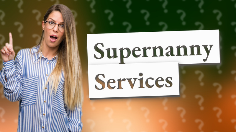 Supernanny Services