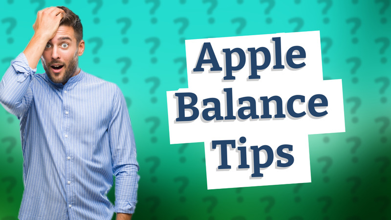 Apple Balance Tips