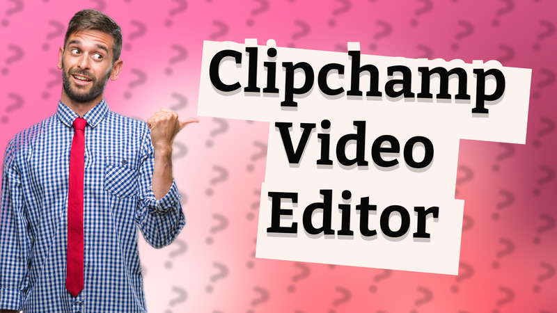 Clipchamp Video Editor