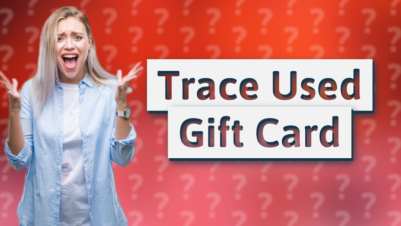 Trace Used Gift Card
