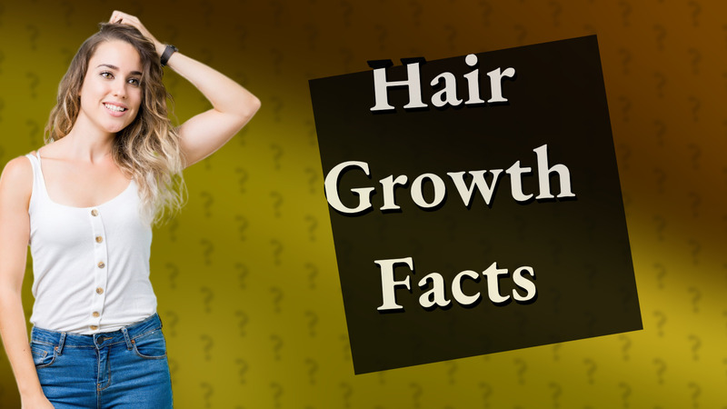 Hair Growth Facts