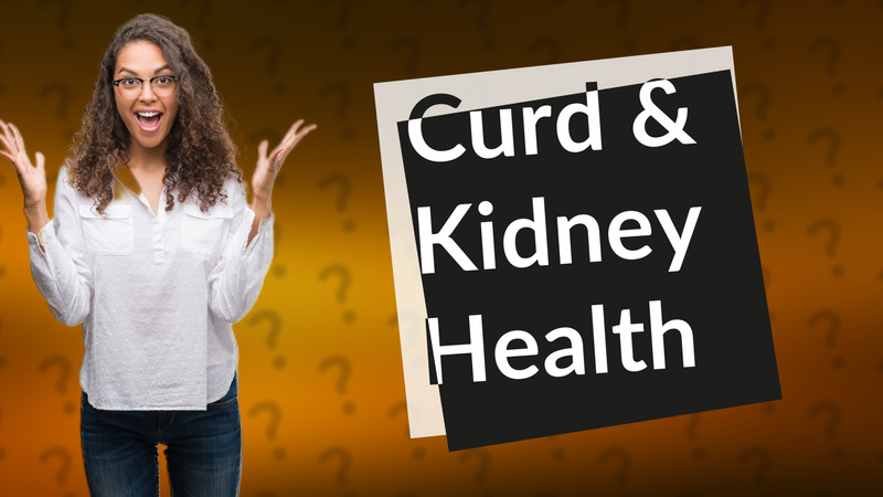 Curd & Kidney Health