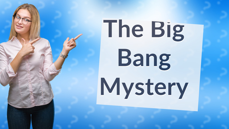 The Big Bang Mystery