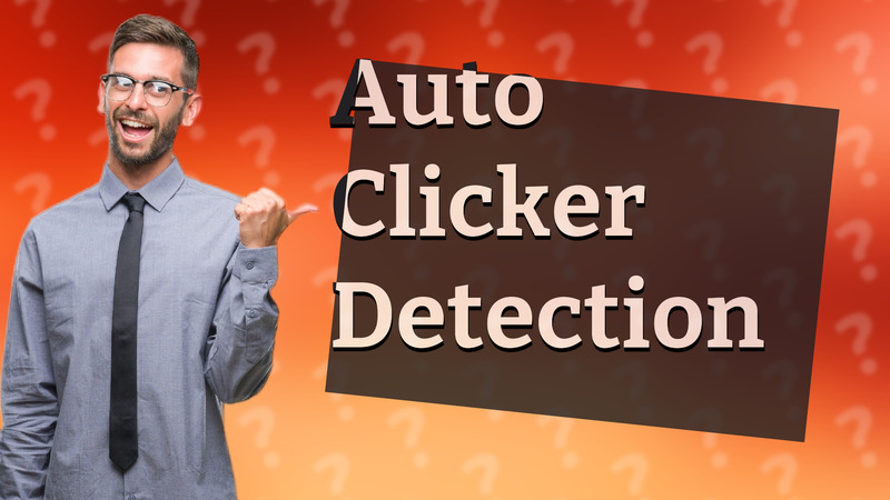 Auto Clicker Detection