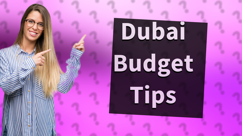 Dubai Budget Tips