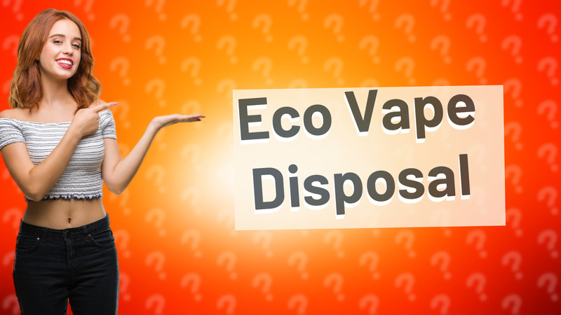 Eco Vape Disposal