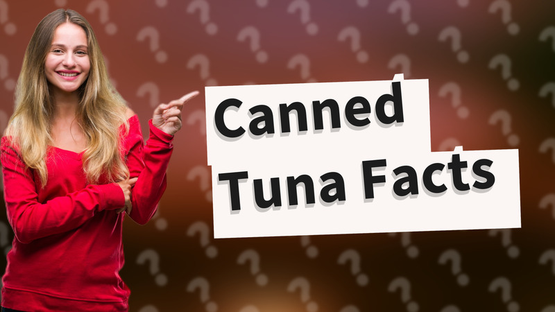 Canned Tuna Facts